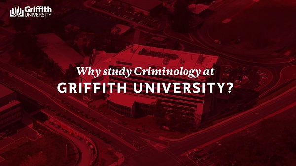 Thạc sĩ về Tội phạm học và Tư pháp hình sự tại Griffith University